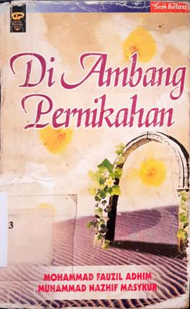 Cover DiAmbang Pernikahan, Muhammad Fauzi Adim, Muhammad Nazir Masykur