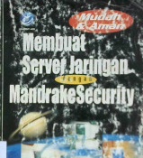 Cover Mudah dan aman membuat server jaringan dengan mandrakesecurity / Firrar Utdirartatmo