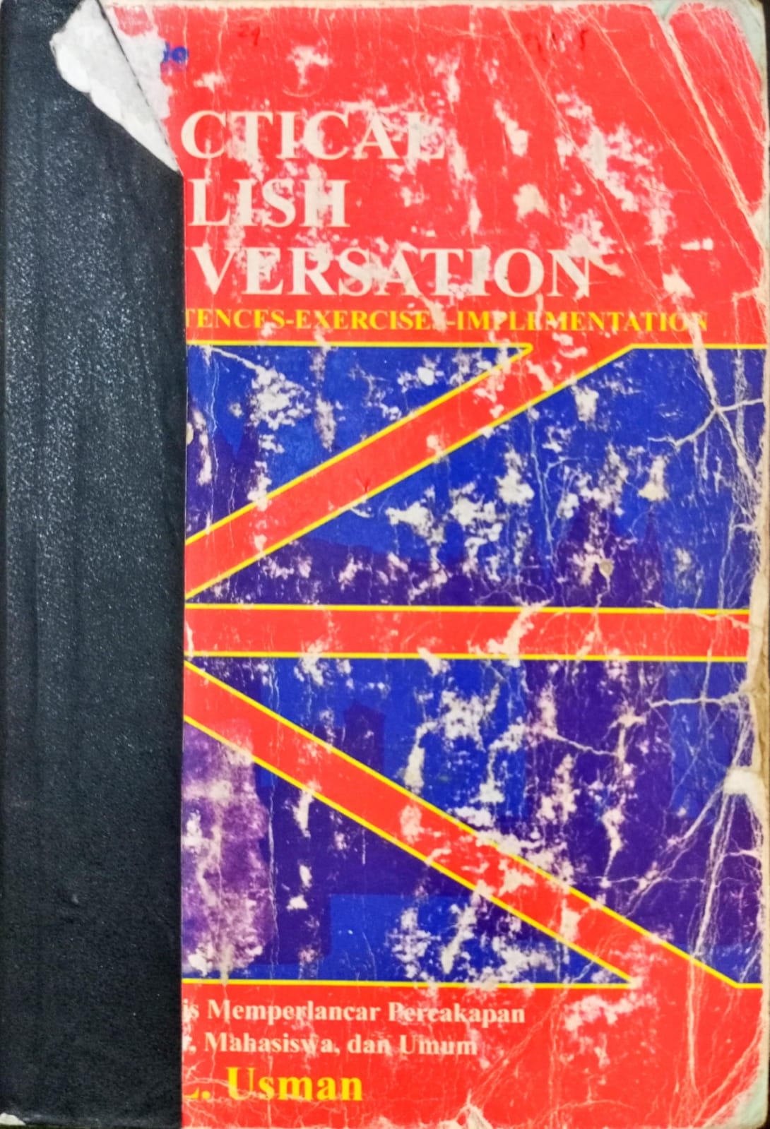 Cover Practical english conversation :  basic sentences, exercises, implenentations / Lucky L. Usman; Anto Suranto