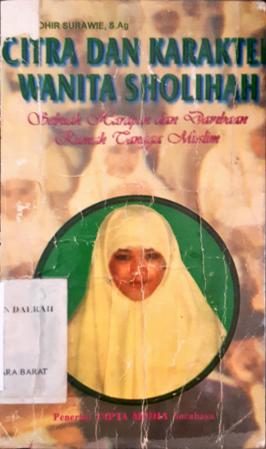 Cover Citra dan karakter Wanita Sholihah, Sebuah Harapandan Dambaan Rumah Tangga Muslim, Mothohir Surame