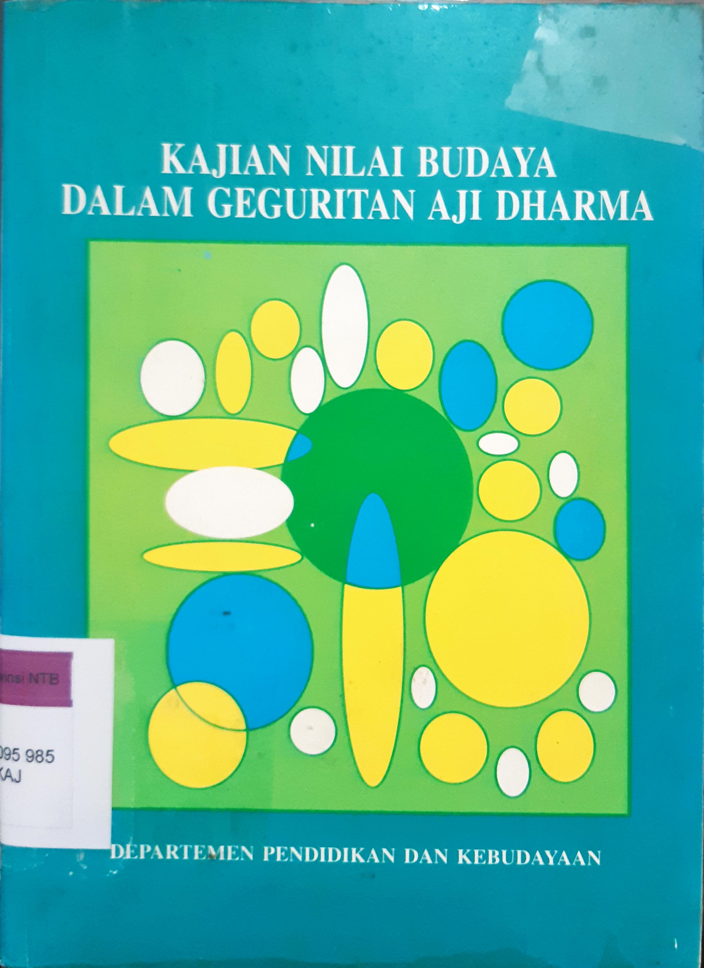 Cover Kajian Nilai Budaya dalam Gegwritan Aji Dharma, Peneliti I Nyoman Suharta, Ida Bagus Mayun, I Wayan Rupa