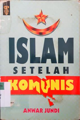 Cover Islam Setelah Komunis, Anwar Jundi