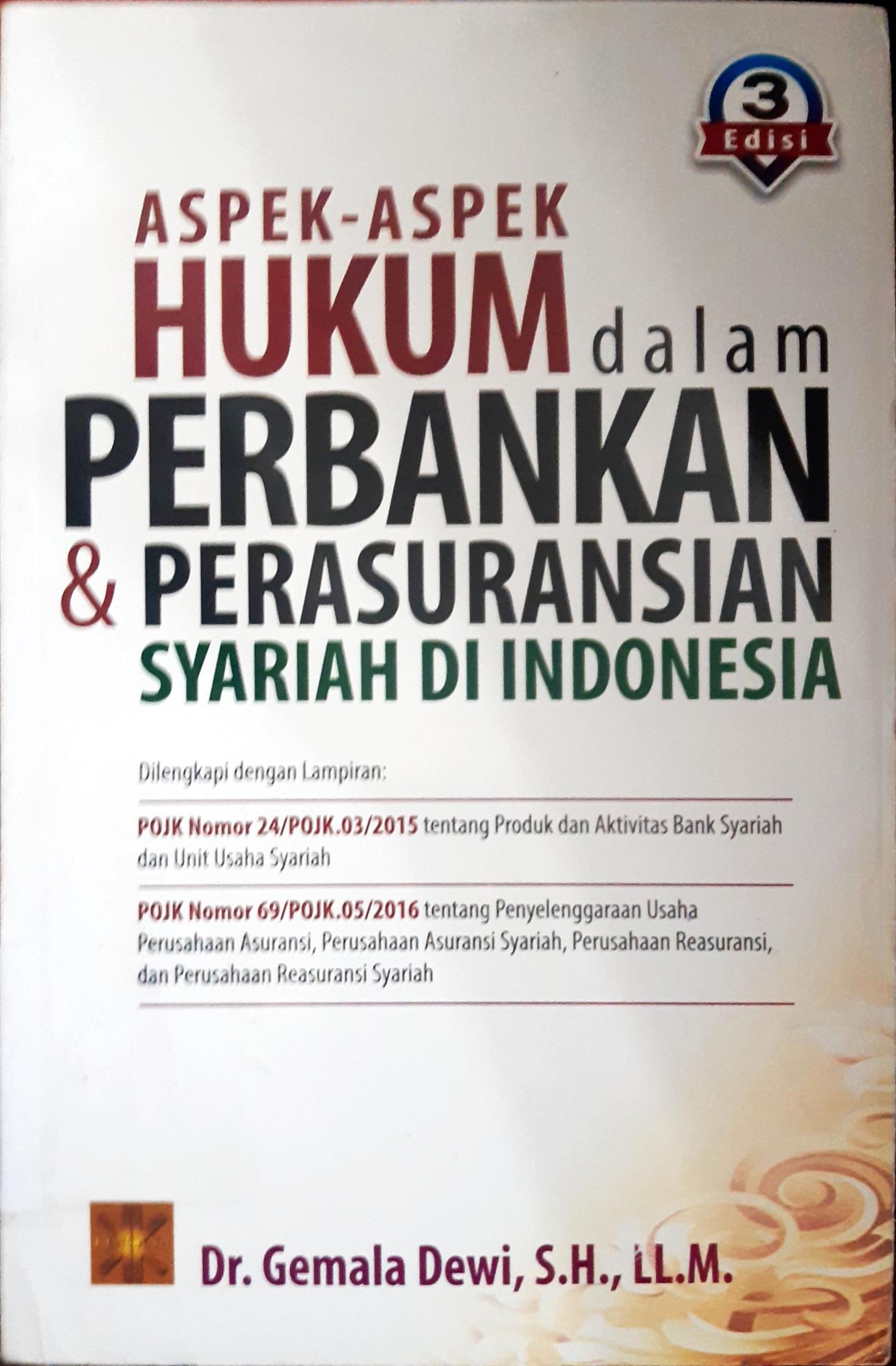 Cover Aspek-aspek hukum dalam perbankan dan perasuransian syariah di Indonesia, Gemala Dewi; Editor, Muhammad Nauval Omar