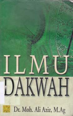 Cover Ilmu dakwah / Dr. Moh. Ali Aziz, M.Ag