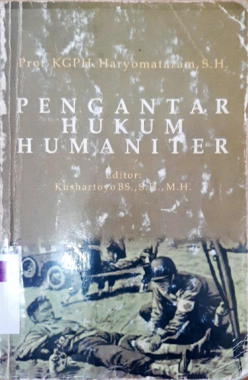 Cover Pengantar hukum humaniter / Prof. KGPH. Haryomataram, S.H., ; editor, Kushartoyo BS., S.H., M.H