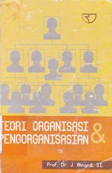 Cover Teori organisasi dan pengorganisasian / Winardi, J