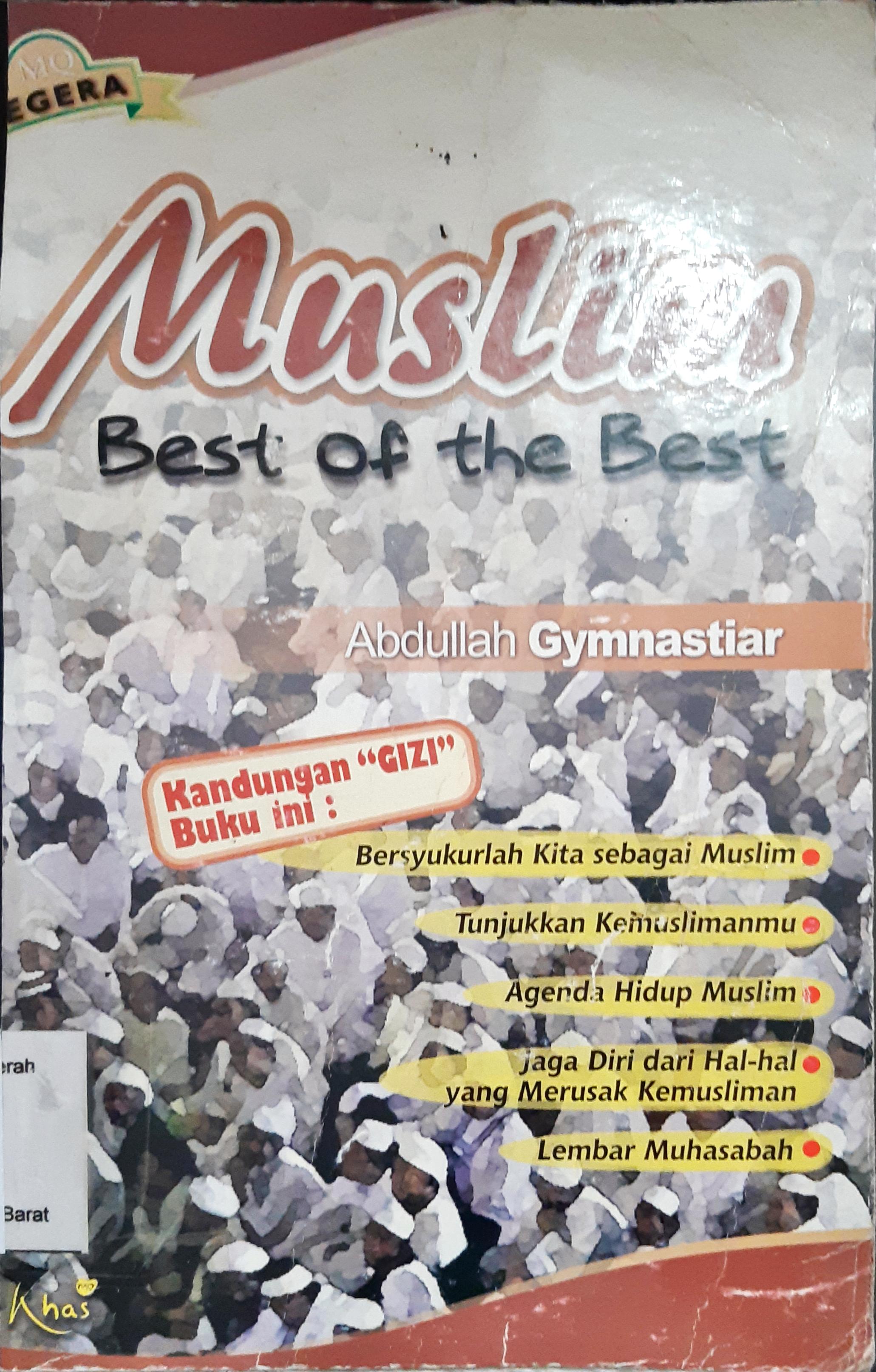 Cover Muslim best of the best / Abdullah Gmynastiar