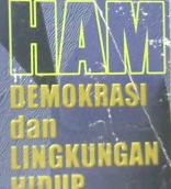 Cover Ham demokrasi dan lingkungan hidup perspektif islam / Eggi Sudjana,SH. M.Si.; Editor, M. Fachry