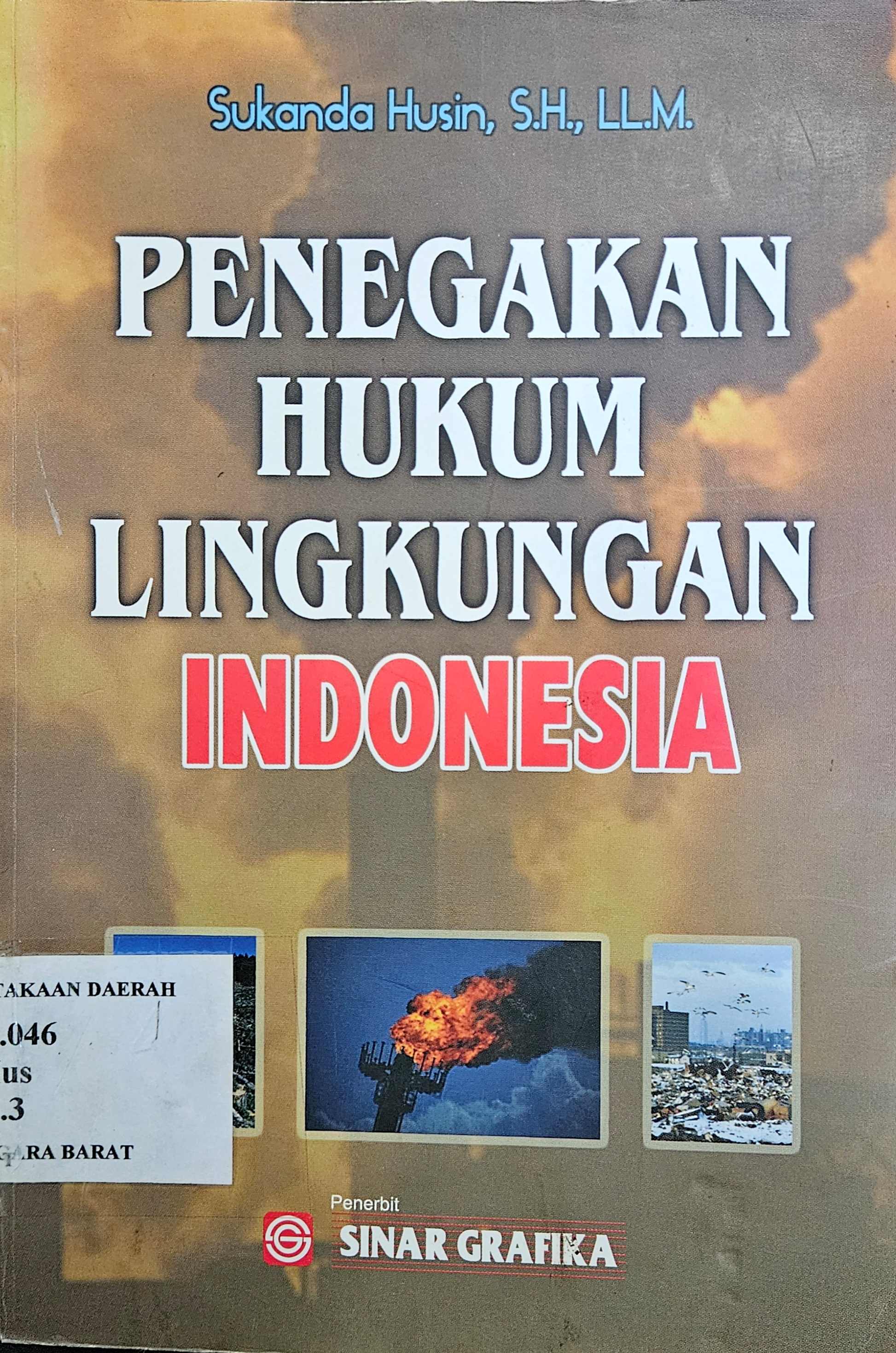 Cover Penegakan hukum lingkungan Indonesia / Sukandar Husin