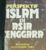 Cover Perspektif Islam di Asia Tenggara / Penerjemah: Azyumardi Azra