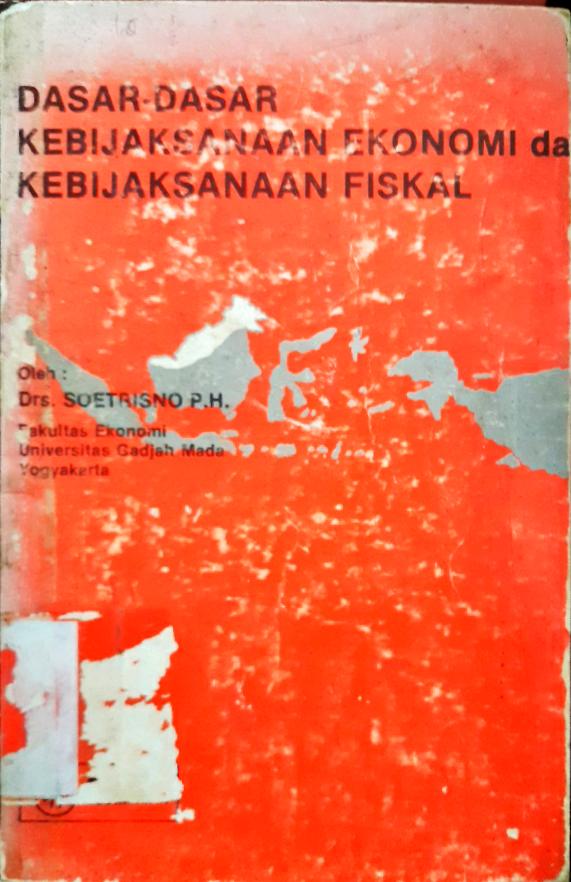 Cover Dasar-Dasar Kebijaksanaan Ekonomi dan Kebijaksanaan Fiskal / Drs. Soetrisni P.H