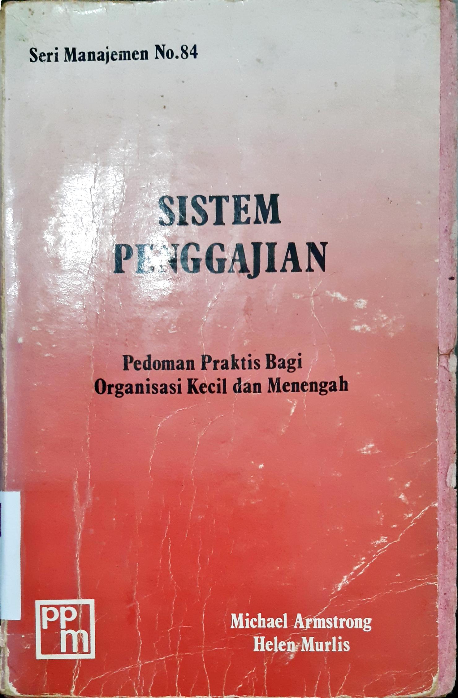 Cover Sistem Penggajian , Pedoman Praktis bagi Organisasi Kecil dan menengah / Michael Armstrong, Helen Murlis