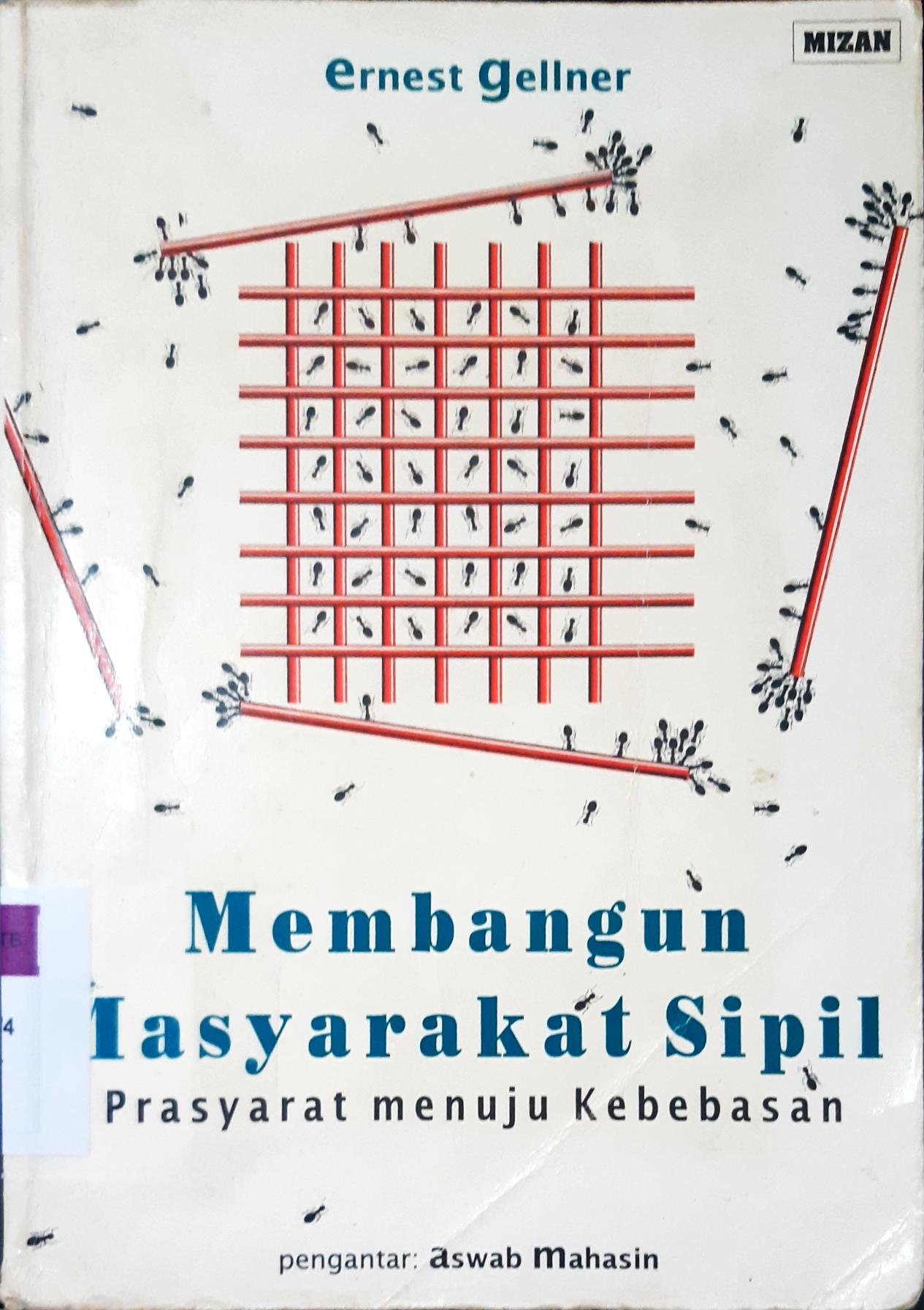 Cover Membangun Masyarakat Sipil , Prasyarat menuju kebebasan. / Ernest Gellner