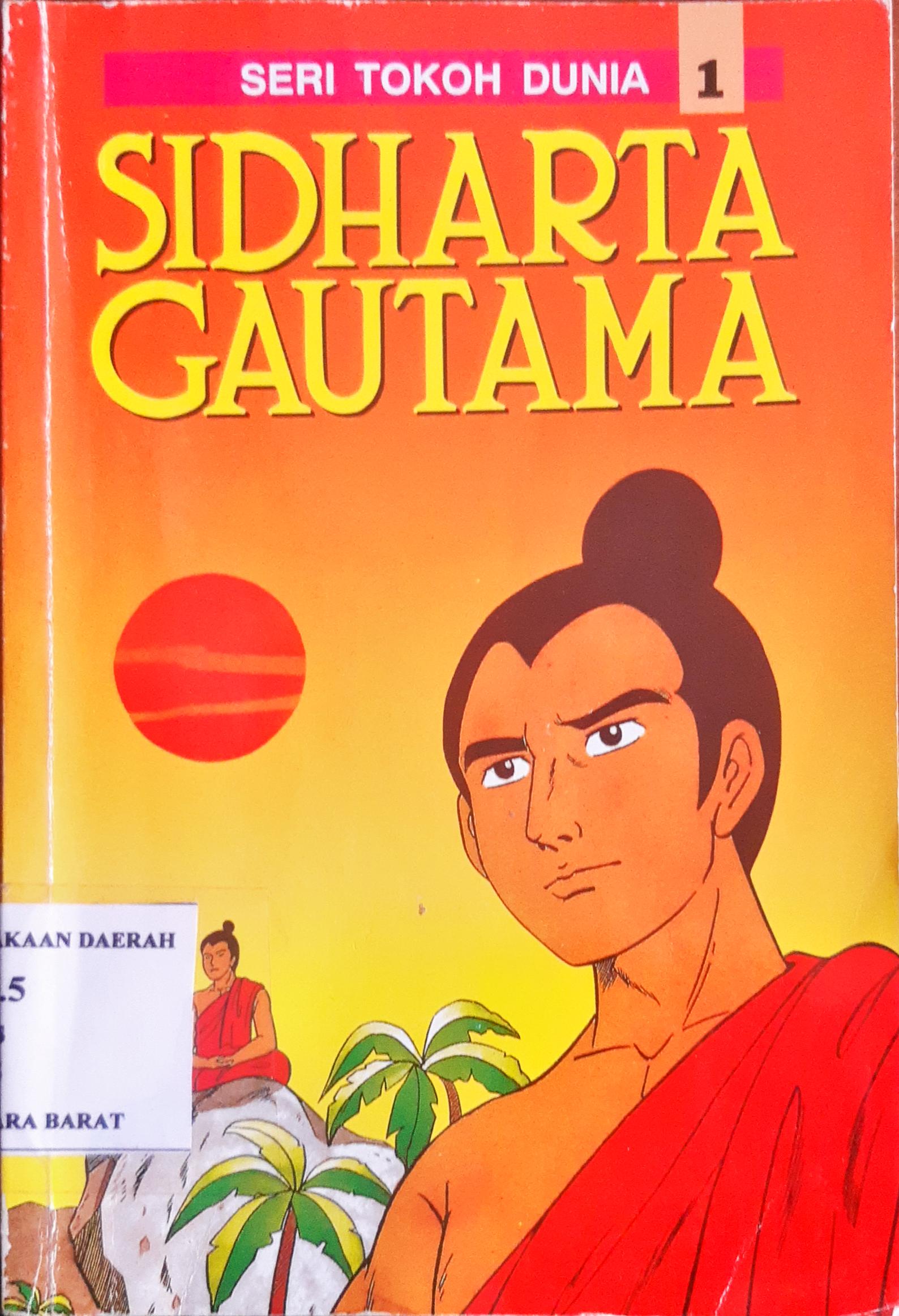 Cover Sidharta Gautama / Ie Swe Ching ; alih bahasa, Klara Siauw