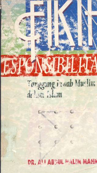 Cover Fikih Responsibilitas , / Ali Abdul Halim Mahmud