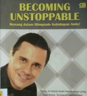 Cover Becoming unstoppable = Menang dalam olimpiade kehidupan anda / Ruben Gonzalez
