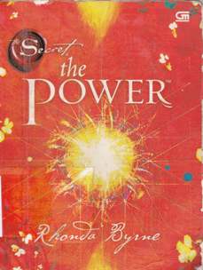 Cover Secret The power / Byrne, rhonda; Alih bahasa, Rani moediarta