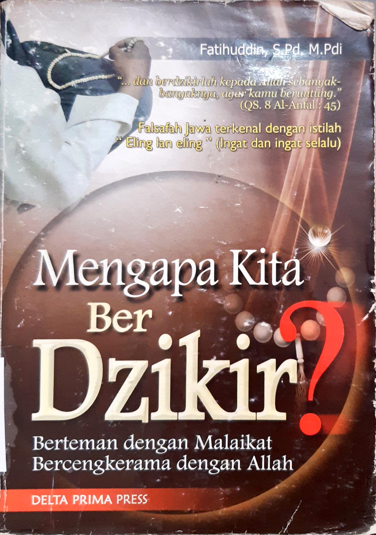 Cover Mengapa Kita Berzikir :  Pertemuan dengan Malaikat, bercengkrama dengan Allah / Fatihuddin, Editor, Donny Apriliananda