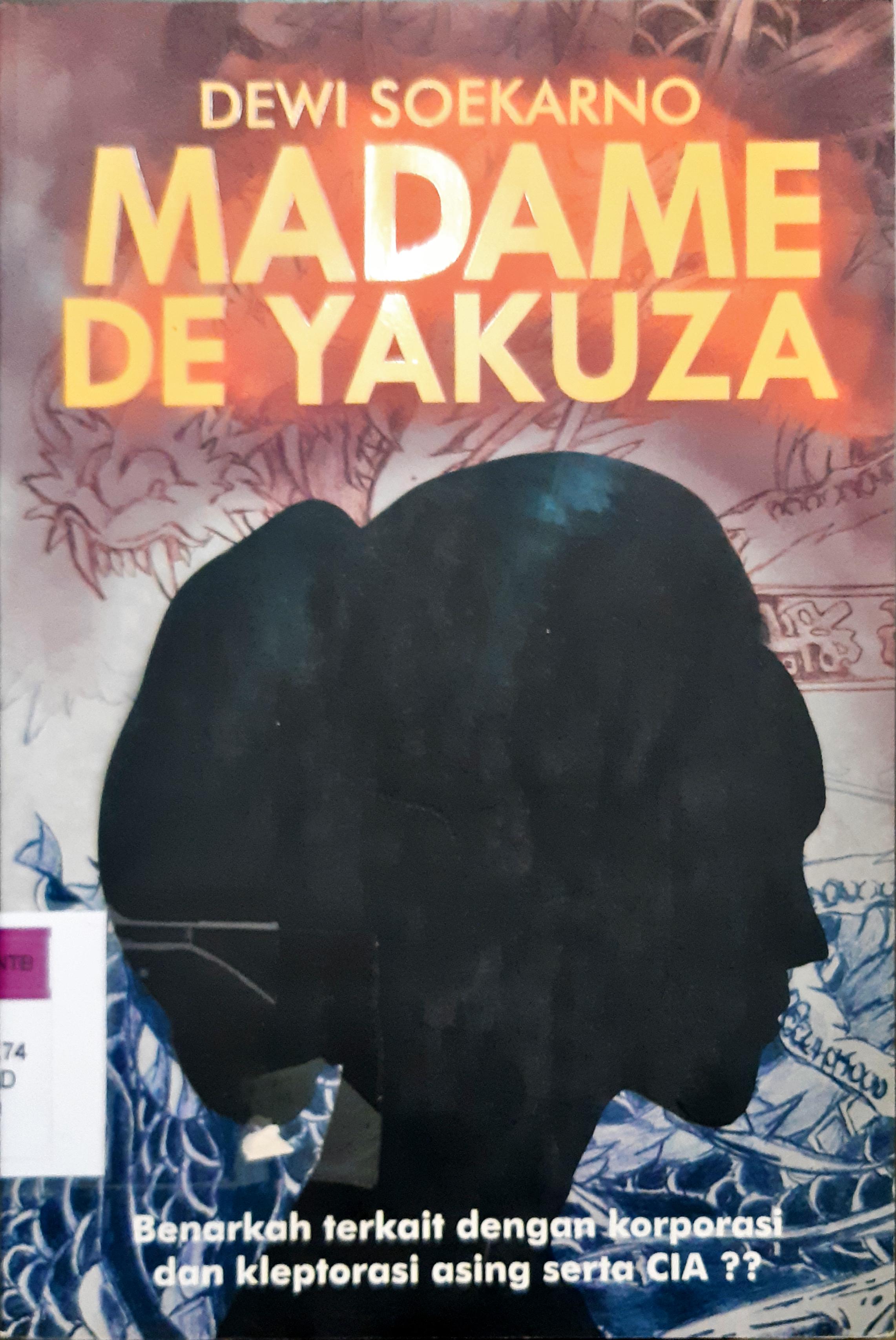 Cover Madame De Yakuza, / Kuntjoro Hadi; Editor, Wandi Barboy