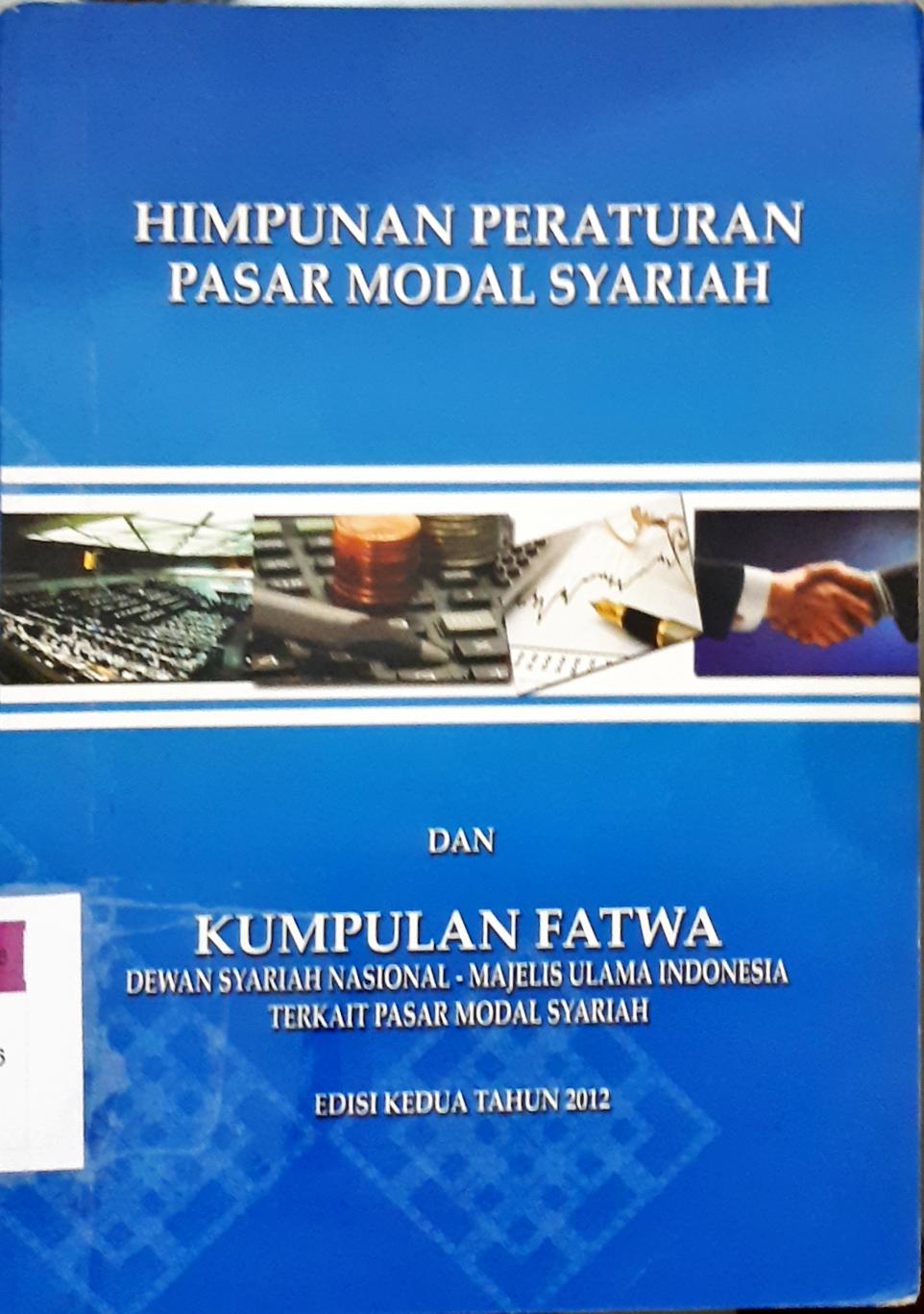 Cover Himpunan peraturan pasar modal syariah dan kumpulan fatwa dewan syariah nasional, majelis ulama indonesia terkait pasar modal syariah