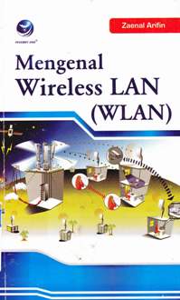 Cover Mengenal wireless LAN ( WLAN ) / Zaenal Arifin