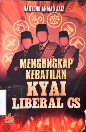 Cover Mengungkap kebatilan Kyai Liberal CS / Hartono Ahmad Jaiz