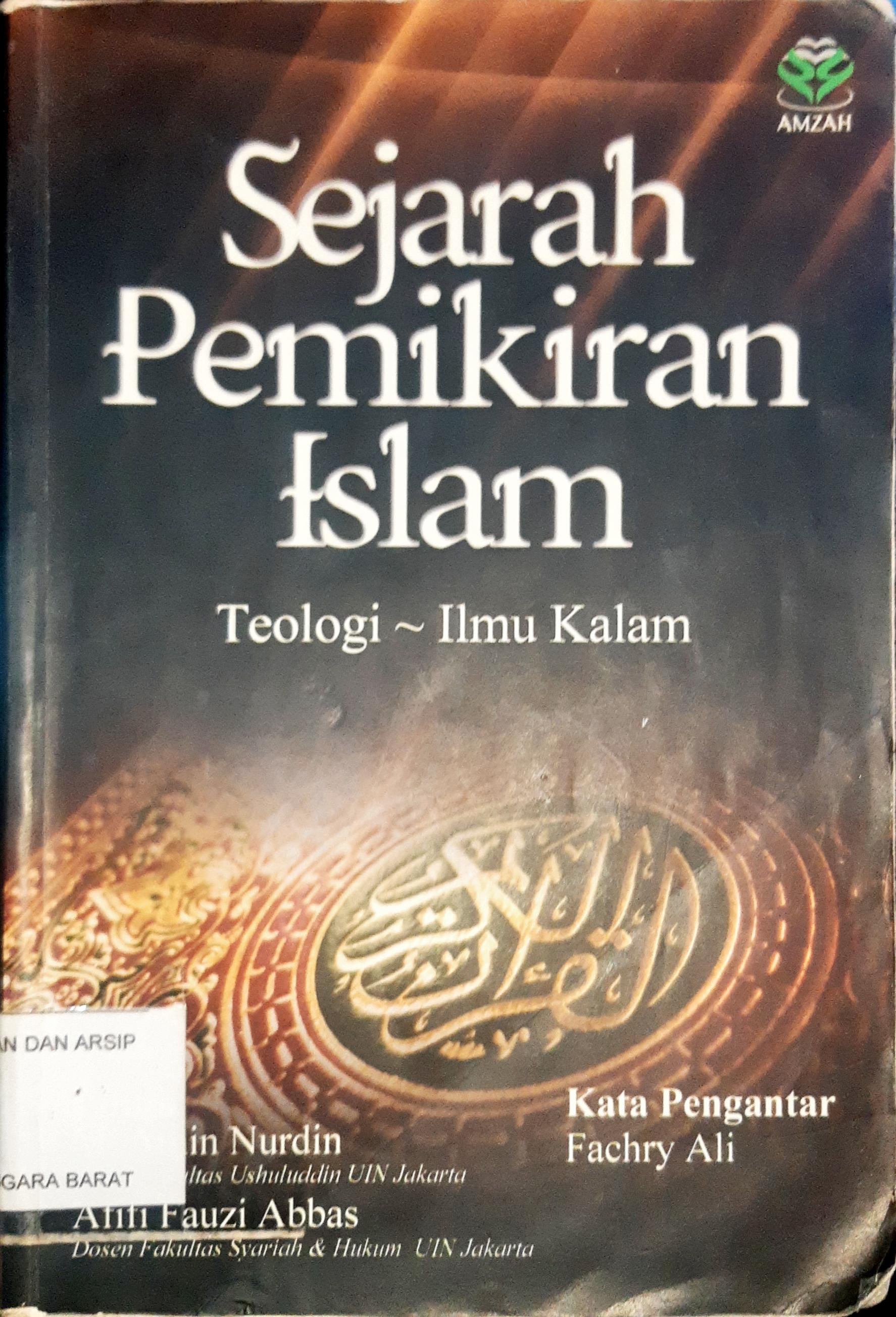 Cover Sejarah Pemikiran Islam :  Teologi-Ilmu Kalam / Drs. M. Amin Nurdin, MA