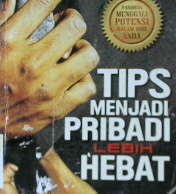Cover Tips Menjadi Pribadi Lebih Hebat / Ahmad Fanani; Editor, Rose Kusumaningratri