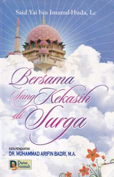 Cover Bersama sang kekasih di surga / Said Yai bin Imanul -Huda, Lc.