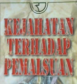 Cover Kejahatan terhadap pemalsuan / Admi Chazawi