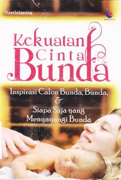 Cover Kekuatan Cinta Bunda / Yustisianisa
