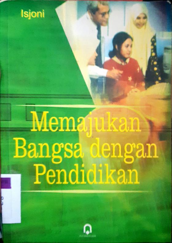 Cover Memajukan bangsa dengan pendidikan / Isjoni