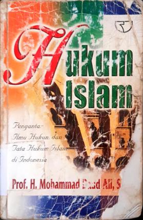 Cover Hukum Islam :  Pengantar ilmu hukum dan tata hukum Islam di Indonesia / Prof.H.Mohammad Daud Ali, SH.