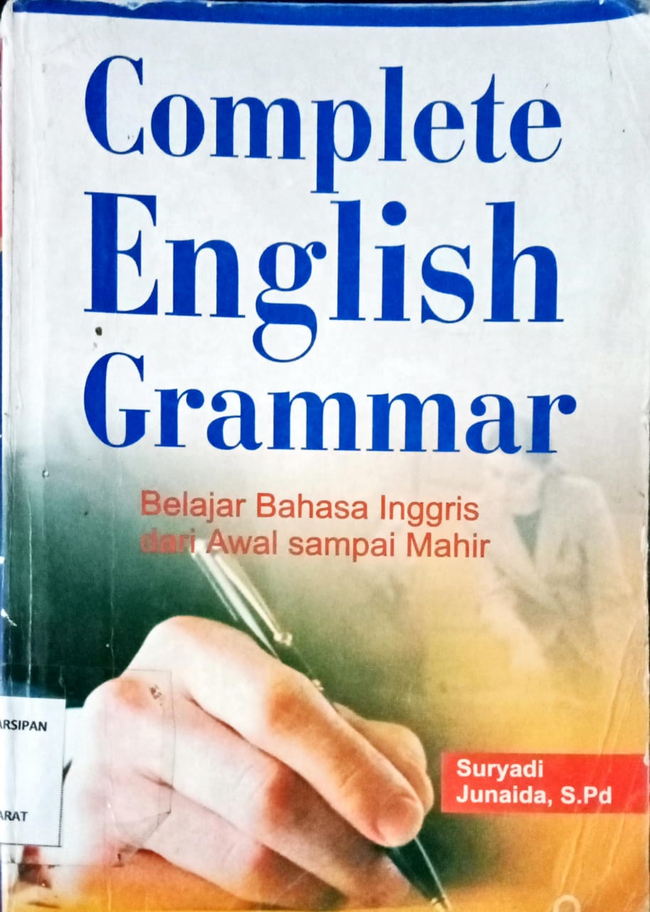 Cover Complete English Grammar :  Belajar Bahasa Inggris dari Awal sampai Mahir / Suryadi, Junaida