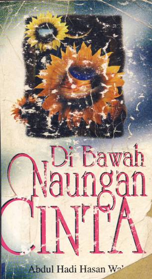 Cover Dibawah naungan cinta / Abdul Hadi Hasan Wahbi ; penerjemah, Drs. AH. Ba'adilla, S. Ag.
