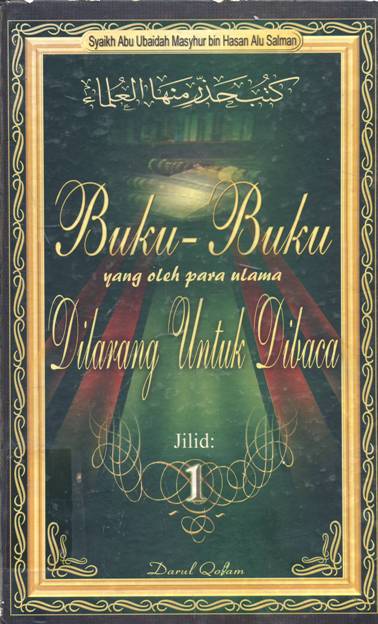 Cover Buku-buku yang oleh para Ulama dilarang untuk dibaca  Jilid 1 / Syaikh Abu Ubaidah Masyhur bin Hasan Alu Salman