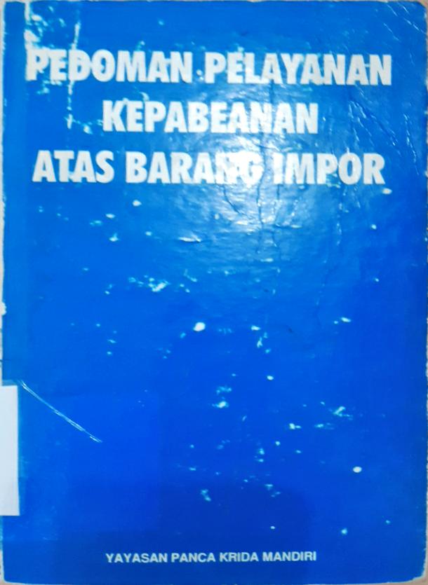 Cover Pedoman pelayanan kepabeanan atas barang impor / Junisaf Anwar, Rusanadi Endjo