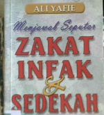 Cover Menjawab seputar zakat infaq dan sedekah / Ali Yafie ; Penyunting, Mustofa