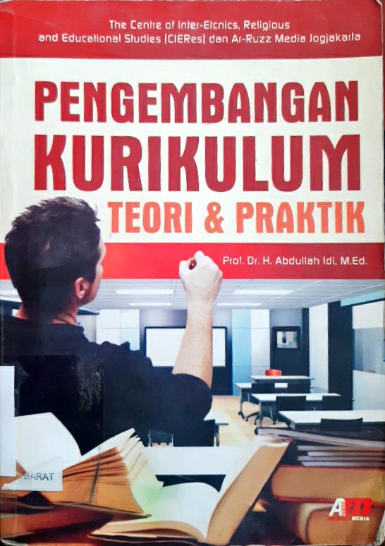 Cover Pengembangan kurikulum teori dan praktik / Prof. Dr. H. Abdullah Idi. M.Ed
