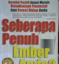 Cover Seberapa penuh ember anda ? / Tom rath, Donald o. clifton; Alih bahasa, Irhan ali saifudin; Penyunting, Yusuf anak