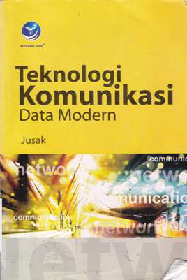 Cover Teknologi komunikasi data modern / Jusak