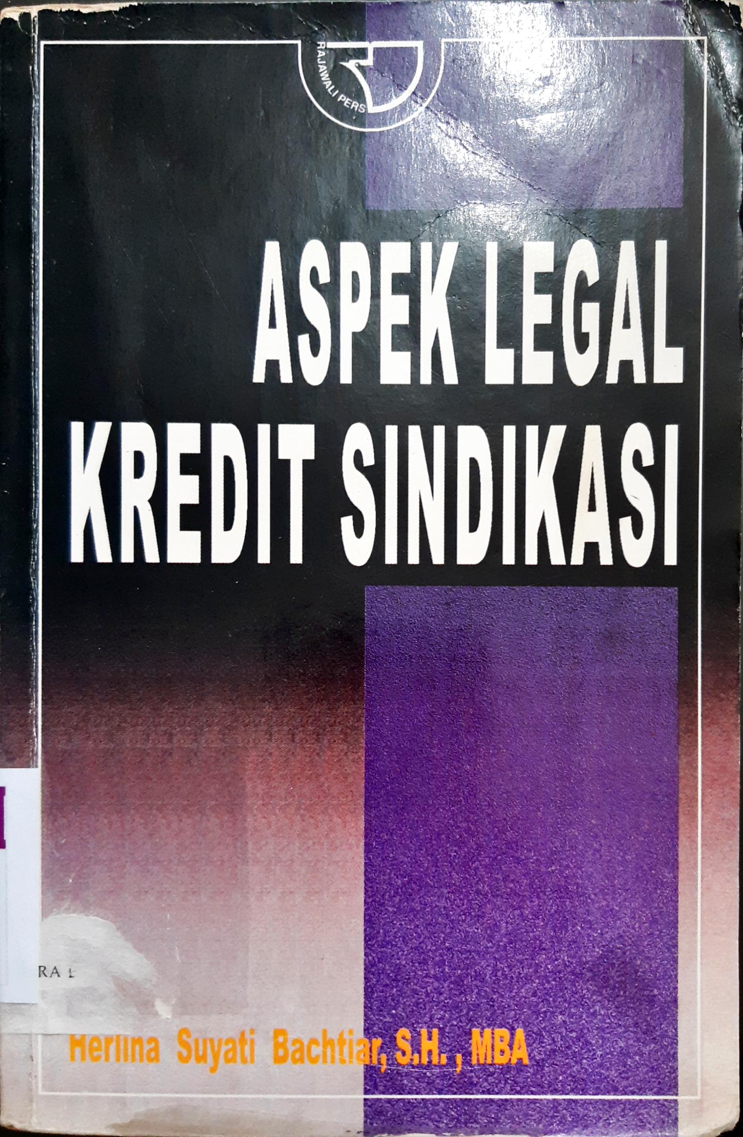 Cover Aspek legal kredit sindikasi / Herlina Suyati Bachtiar, SH.,MBA