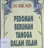 Cover Pedoman berumah tangga dalam Islam / Drs. Sabil Huda
