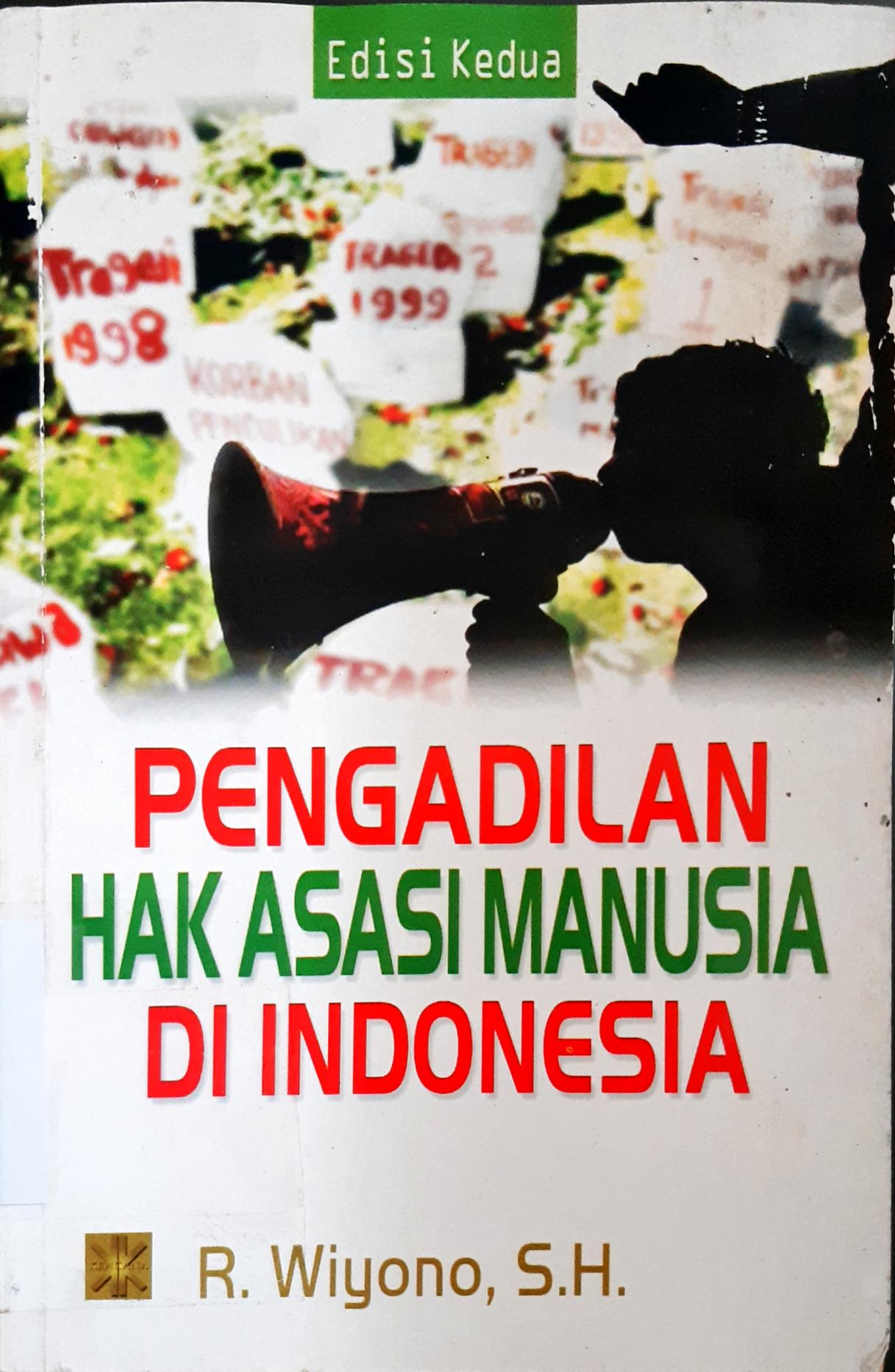 Cover Pengadilan Hak Asasi Manusia di Indonesia / R. Wiyono, S.H