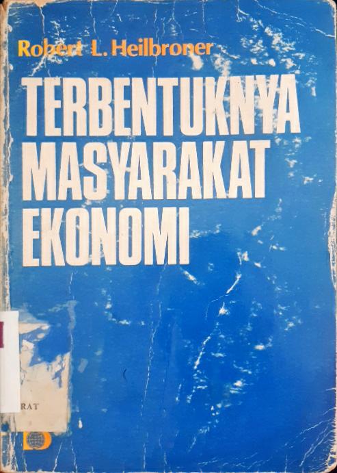 Cover Terbentuknya masyarakat ekonomi / Robert L. Heilbroner