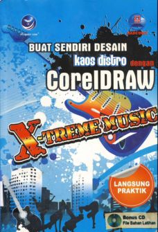 Cover Buat sendiri desain kaos distro dengan coreldraw :  X-treme music / Tim Andi
