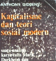Cover Kapitalisme dan teori sosial modern :  Suatu analisis terhadap karya tulis Marx, Durkheim dan Max Weber / Anthony Giddens ; penerjemah Soeheba Kramadibrata