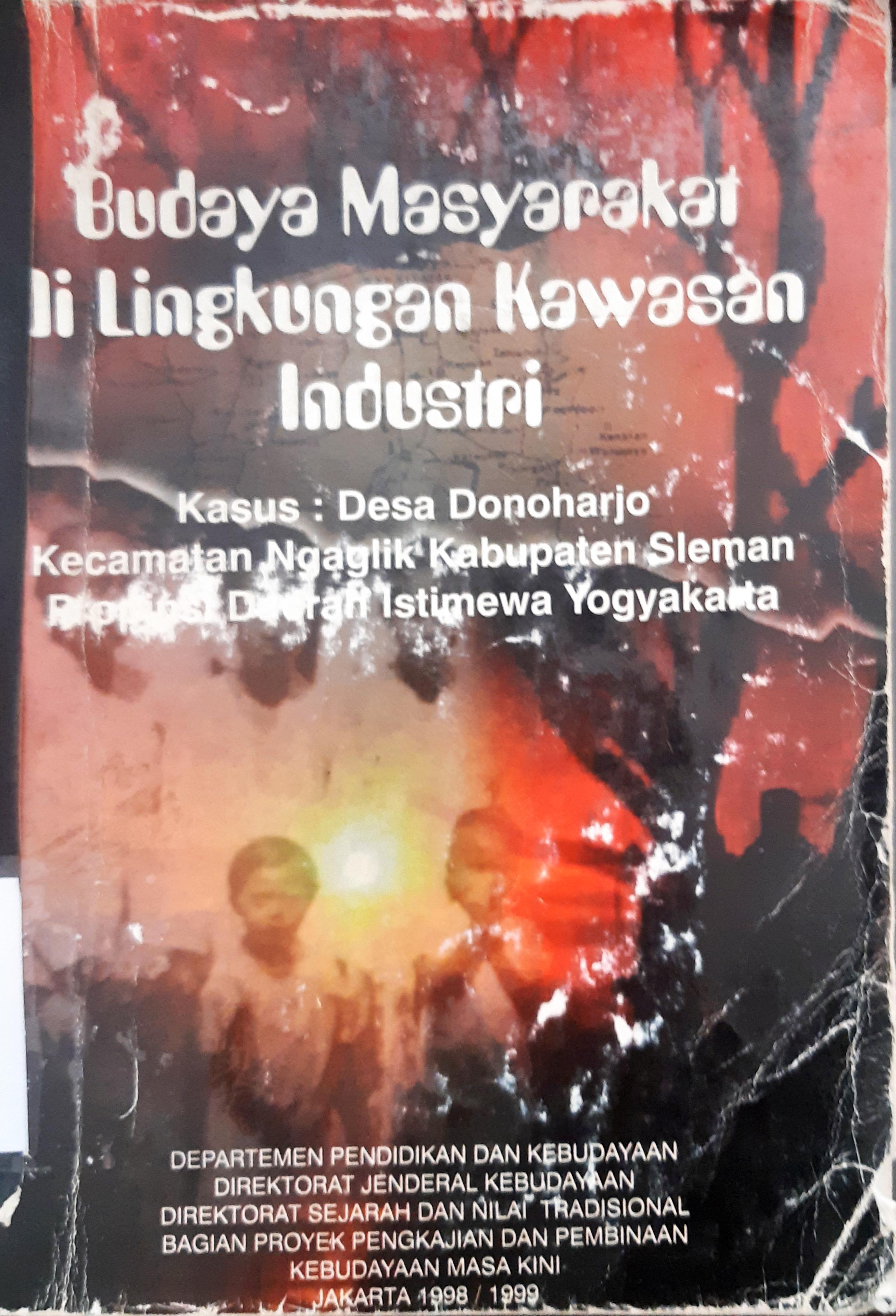 Cover Budaya masyarakat di lingkungan kawasan industri / Drs. Taryati, Dra. Dwi Ratna Nurhajarini