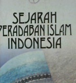 Cover Sejarah peradaban Islam Indonesia, / Musyrifah Sunanto