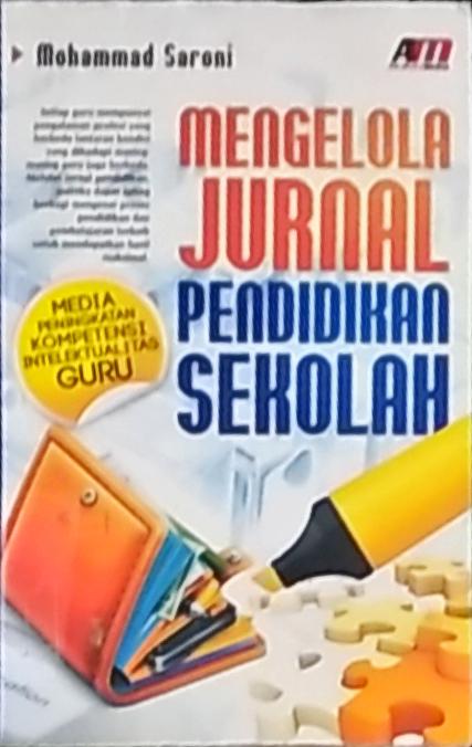 Cover Mengelola jurnal pendidikan sekolah / Muhammad Saroni
